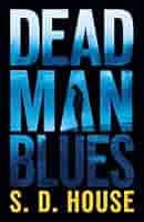 Amazon.com: Dead Man Blues: A Novel: 9798892423489: House